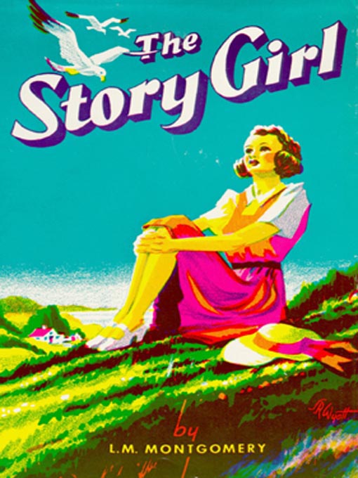 Title details for The Story Girl by L. M. Montgomery - Available